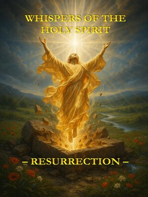 cover image of Whispers of the Holy Spirit – Resurrection